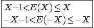 \fbox{X-1<E(X)\le X\\-X-1<E(-X)\le-X}